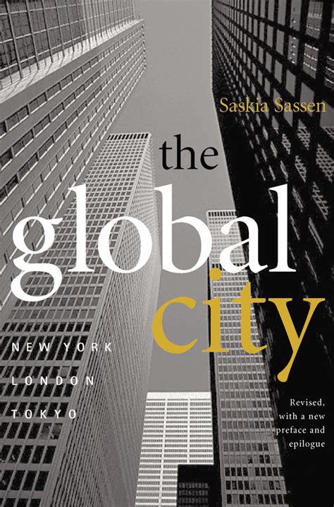 what is global city in contemporary world|The global city — Saskia Sassen – Understanding .